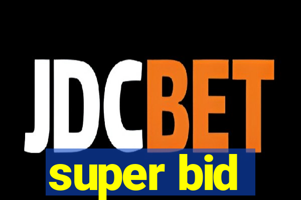 super bid