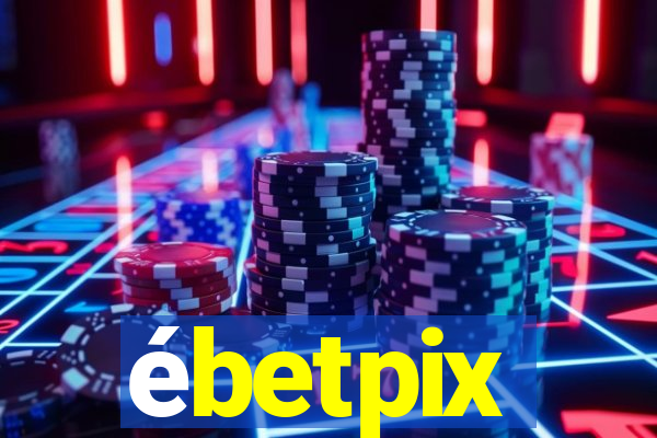 ébetpix