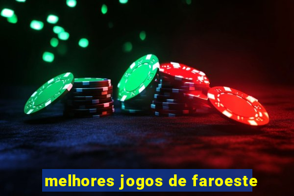 melhores jogos de faroeste