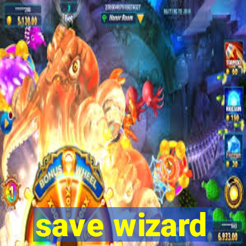 save wizard