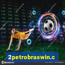 2petrobraswin.com