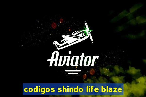 codigos shindo life blaze