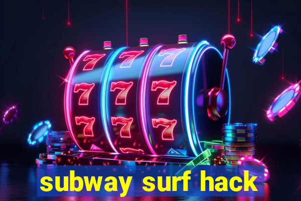 subway surf hack