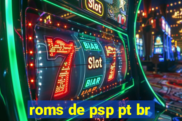 roms de psp pt br