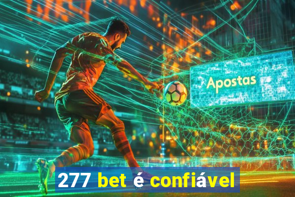 277 bet é confiável