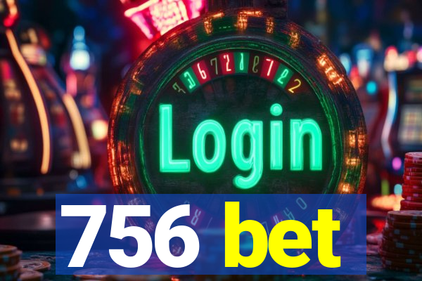 756 bet