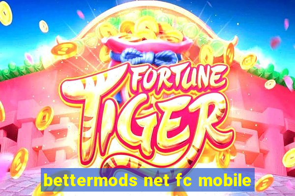 bettermods net fc mobile