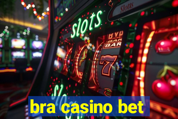 bra casino bet