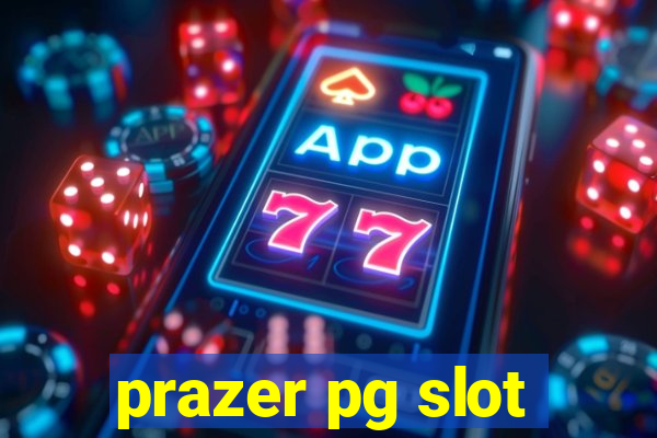 prazer pg slot