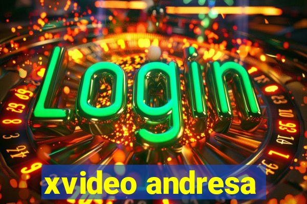 xvideo andresa