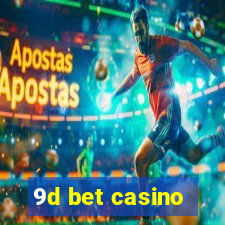 9d bet casino