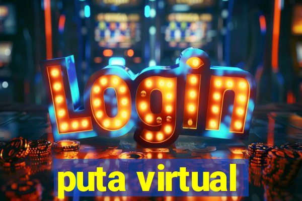 puta virtual