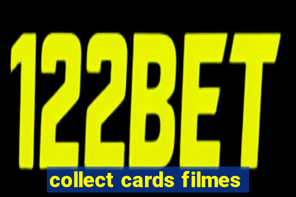 collect cards filmes