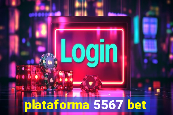 plataforma 5567 bet