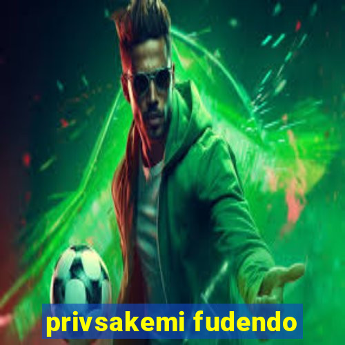 privsakemi fudendo