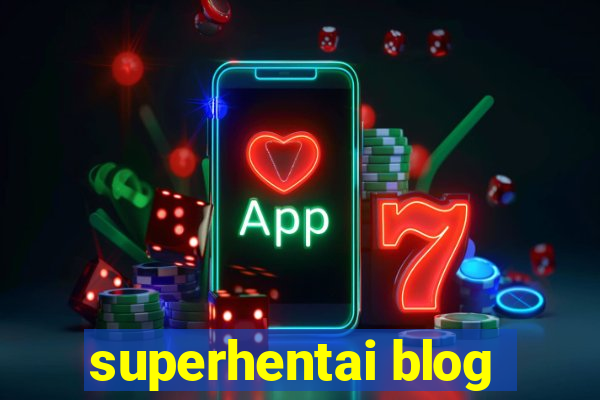 superhentai blog