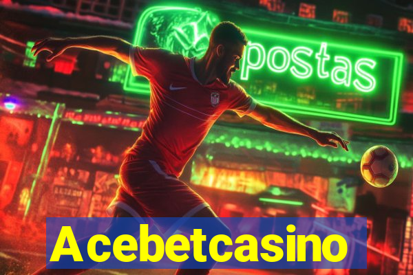 Acebetcasino