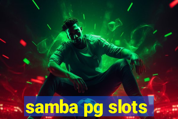 samba pg slots