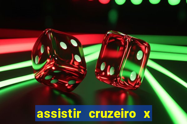 assistir cruzeiro x corinthians ao vivo gratis