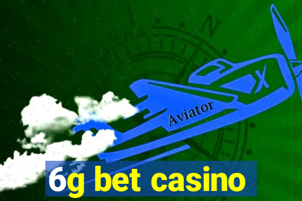 6g bet casino