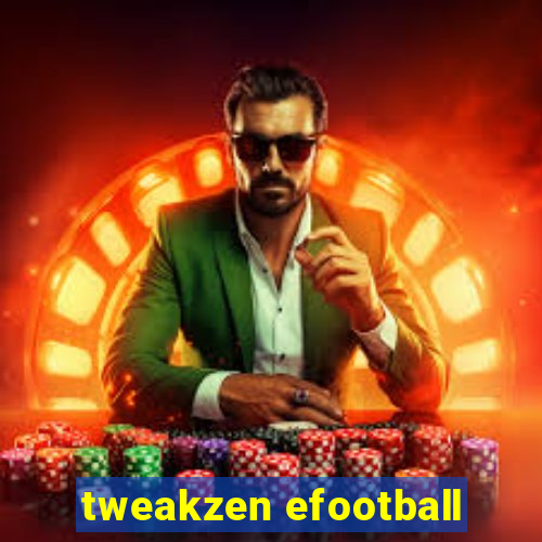 tweakzen efootball