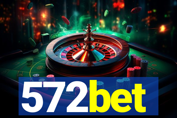 572bet