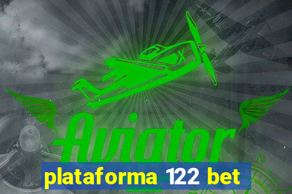 plataforma 122 bet