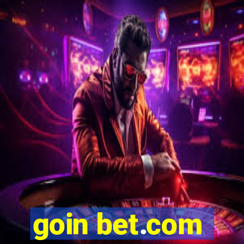 goin bet.com