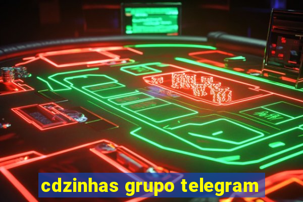 cdzinhas grupo telegram