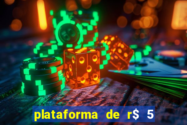 plataforma de r$ 5 jogo do tigrinho