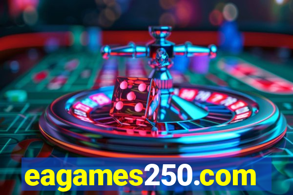 eagames250.com