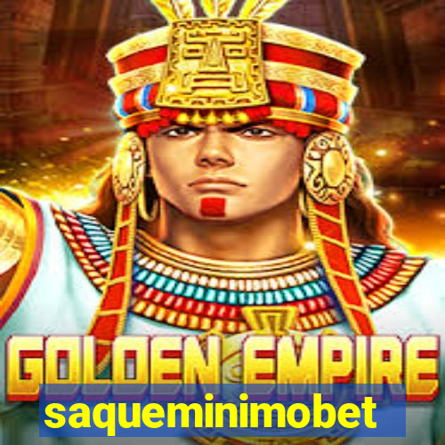 saqueminimobet