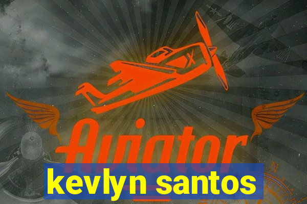 kevlyn santos