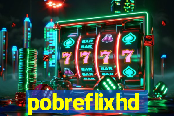 pobreflixhd