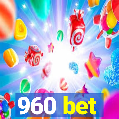 960 bet