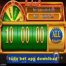 tudo bet app download