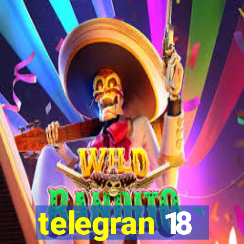 telegran 18