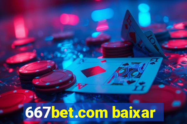 667bet.com baixar