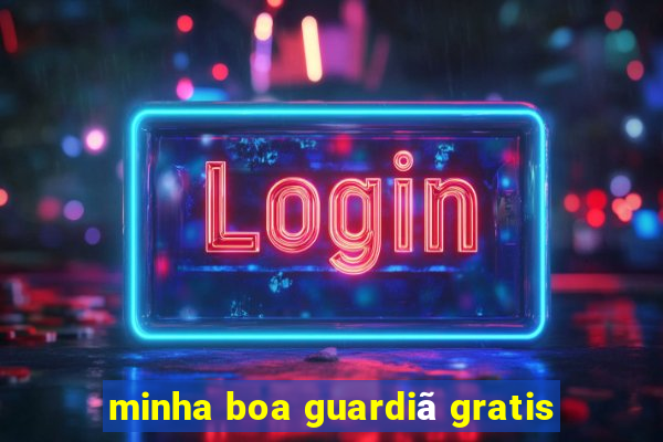 minha boa guardiã gratis