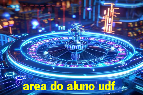 area do aluno udf