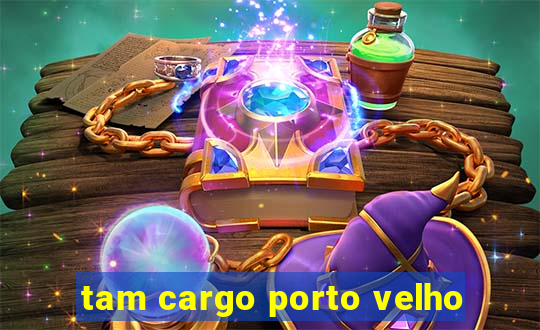 tam cargo porto velho