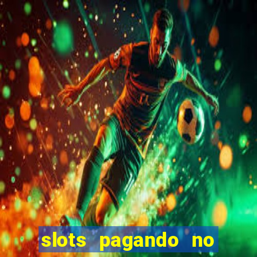 slots pagando no cadastro saque free 2024