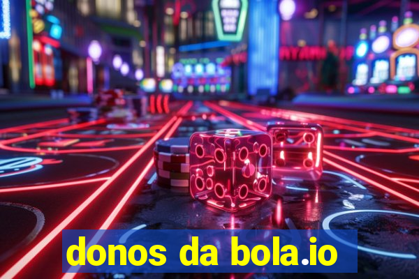 donos da bola.io