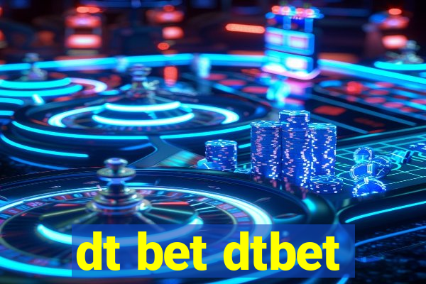 dt bet dtbet