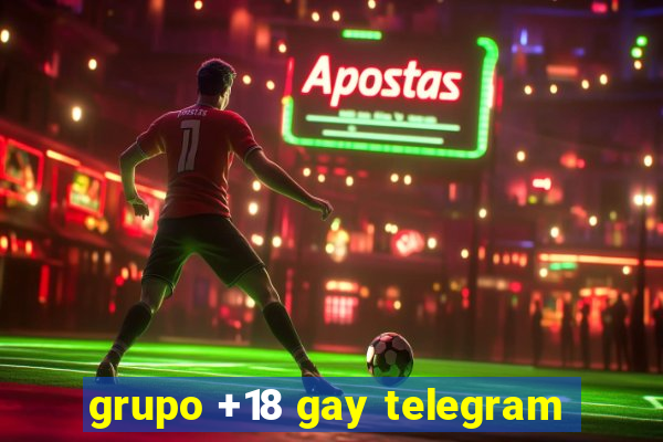 grupo +18 gay telegram