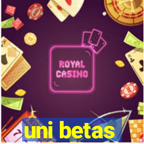 uni betas