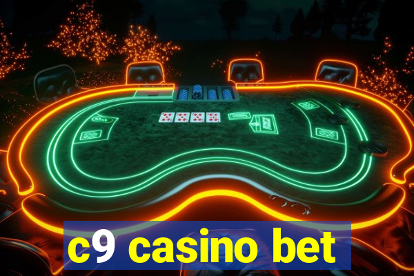 c9 casino bet