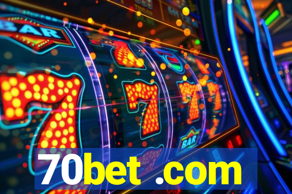 70bet .com