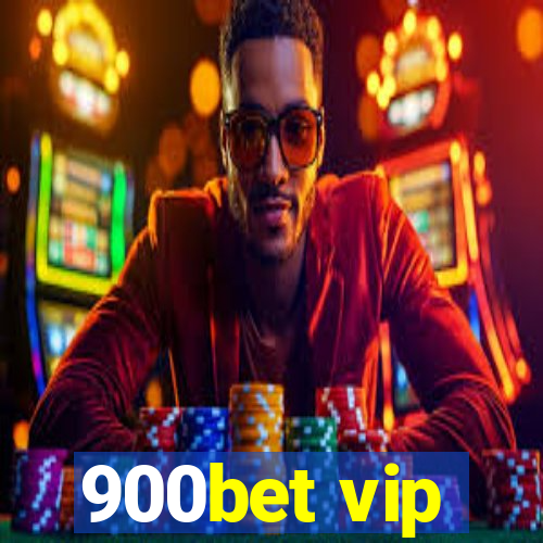 900bet vip