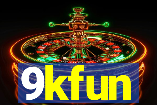 9kfun